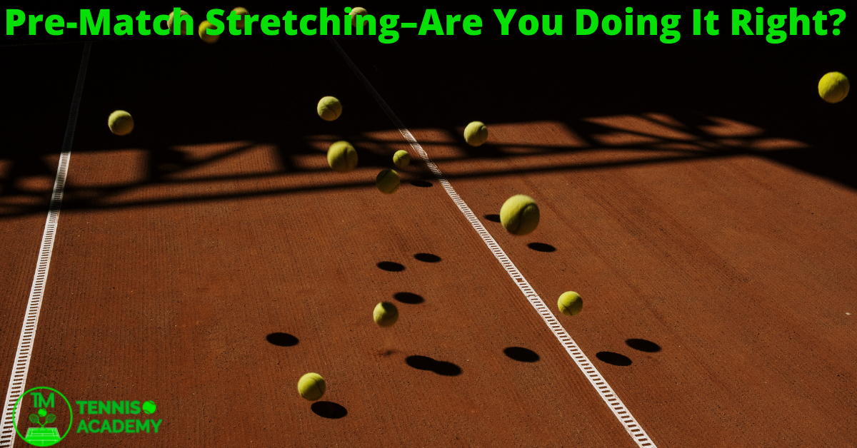 Pre-Match Stretching–Are You Doing It Right?