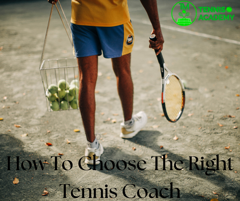 How to choose the Right Tennis Coach