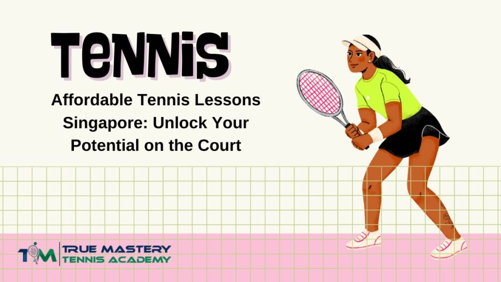 Affordable Tennis Lessons Singapore