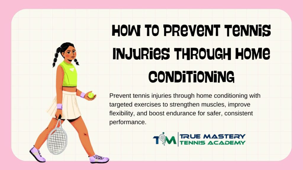 How to Prevent Tennis Injuries Through Home Conditioning