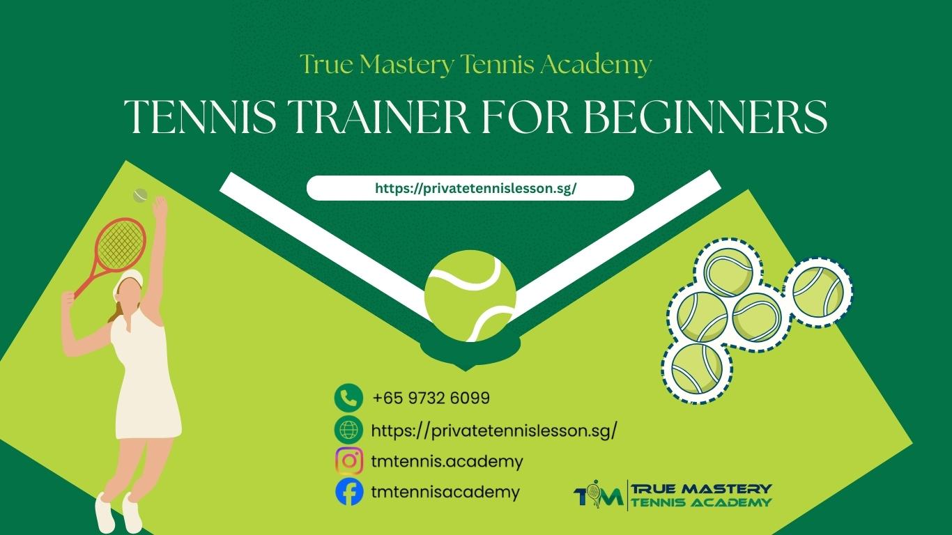 Tennis Trainer For Beginners