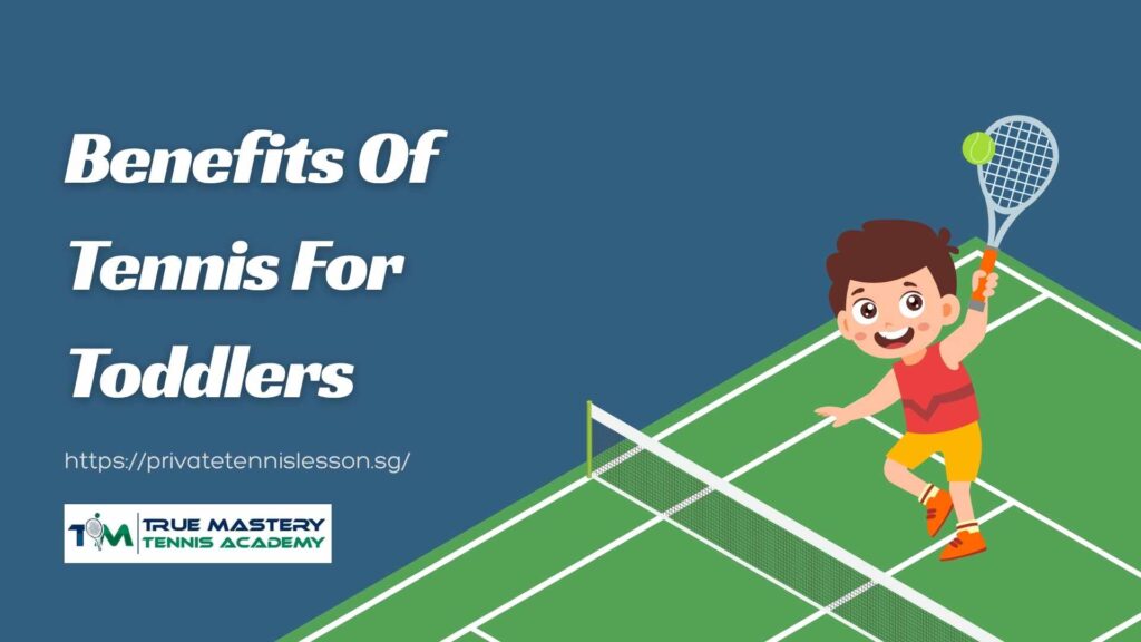 Benefits Of Tennis For Toddlers