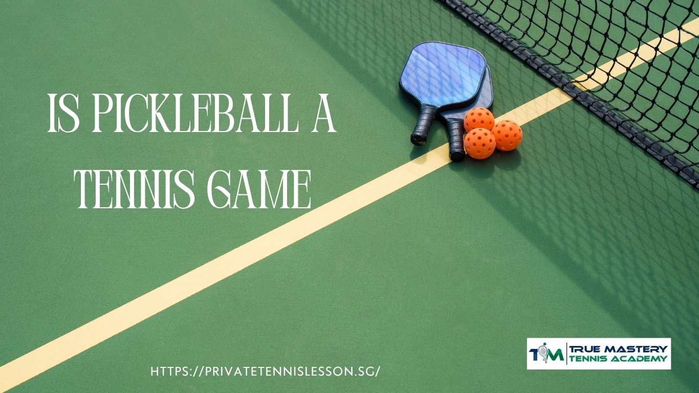 Is Pickleball A Tennis Game
