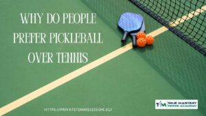 Why Do People Prefer Pickleball Over Tennis